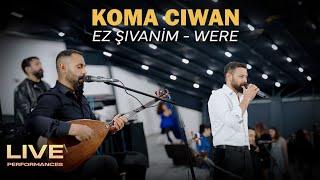 Koma Ciwan - Ez Şivanim / Were