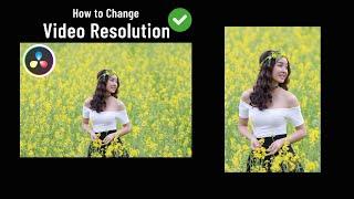 How to Change Video Resolution in Davinci Resolve ( Very Easy )