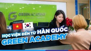 Giới thiệu Học viện đến từ Hàn Quốc Green Academy