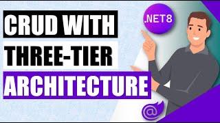 Completely master .NET 8 Three -Tier Architecture with CRUD  using Web API & Blazor Web Assembly