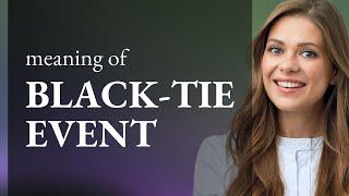 Understanding "Black-Tie Event": A Guide for English Learners