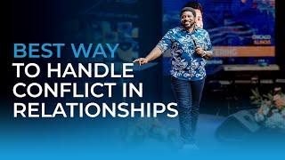 Best Ways To Handle Conflict In Relationships | Kingsley Okonkwo