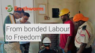 From Bonded Labour to Freedom