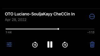 SouljaKayy CheCCin In- OTO Luciano
