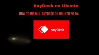 How to install AnyDesk on Ubuntu 20.04