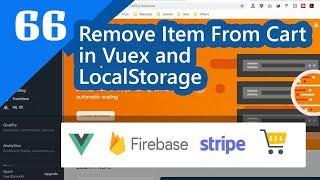 66 - Remove Item From Cart in Vuex and LocalStorage