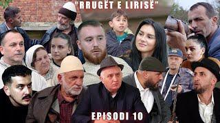 Rrugët e Lirisë - Episodi 10 (Tregime të Vjetra)