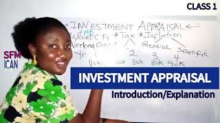 Introduction to INVESTMENT APPRAISAL (ICAN SFM)