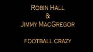 Football Crazy - Robin Hall & Jimmy Macgregor