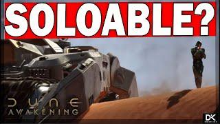 Solo in Dune Awakening? Here's the Brutal Truth