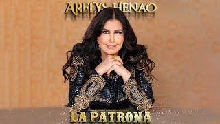 LA PATRONA - ARELYS HENAO (Video Oficial)