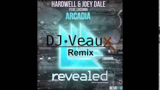 Hardwell & Joey Dale feat. Luciana - Arcadia (DJ Veaux Remix) [Free Download]