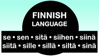 LEARN FINNISH | SE, SEN, SITÄ, SIIHEN, SIINÄ, SIITÄ, SILLE, SILLÄ, SILTÄ, SINÄ & PUHEKIELI