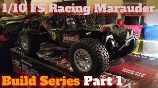 1/10 FS Racing Marauder Desert Buggy [Build Series Part 1]