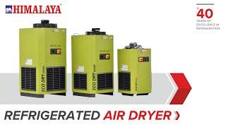 HIMALAYA | REFRIGERATED AIR DRYER | CAPACITY 20 CFM TO 2000 CFM | AIR DRYER | AIR COMPRESSOR