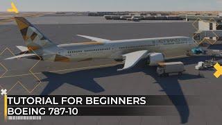 MSFS 2020 Boeing 787-10 Tutorial for Beginners - Microsoft Flight Simulator 2020