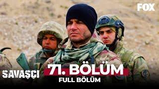 Savaşçı 71. Bölüm