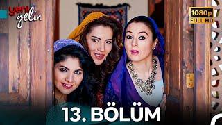 Yeni Gelin 13. Bölüm Full HD