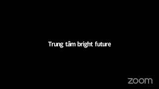 Cuộc họp Zoom của Trung tâm bright future