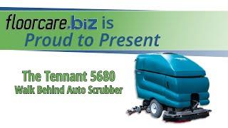 floorcare.biz Is Proud to Present the Tennant 5680