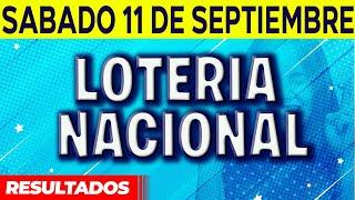 Resultado del sorteo Loteria Nacional del Sábado 11 de Septiembre del 2021.