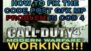 HOW TO FIX CODE POST GFX MP PROBLEM IN COD 4