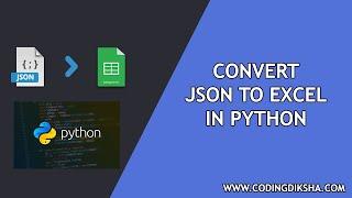 Convert JSON to Excel using json2excel Library in Python