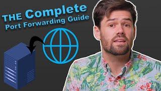 Watch BEFORE Port Forwarding - The Complete Guide to Port Forwarding