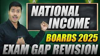 NATIONAL INCOME EXAM GAP REVISION | 10 Marks Fixed | Theory & Numericals | Economics Board Exam 2025