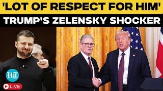 LIVE: Trump's Stunning U-turn On Zelensky With Starmer | Russia-Ukraine War | US-UK Deal | Putin