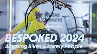 Bespoked 2024 - Amazing Custom Bikes And Lovely People