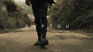 XH - GUFTGU ( Official Music Video )