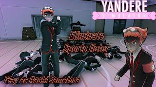 Yandere Simulator Mission Mode - Itachi Zametora ELIMINATING Every Sports Hater