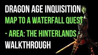 Dragon Age Inquisition Walkthrough Map To A Waterfall Quest (The Hinterlands) Gameplay Let's Play