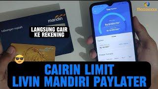 Cara Terbaru Mencairkan Limit Paylater Livin Bank Mandiri Tanpa Belanja & Tanpa Jasa Gestun