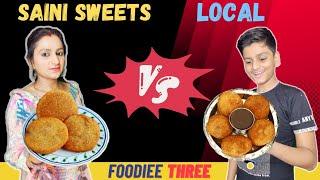 Local vs Saini Sweets Kachori | Food Review | Foodiee Three