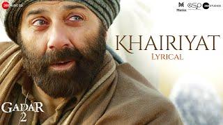 Khairiyat | Gadar 2 | Arijit Singh | Sunny Deol, Ameesha Patel, Utkarsh Sharma | Mithoon | Lyrical