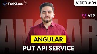 Angular 19 Tutorial #39: Update Data with PUT API Service | 2025 (Hindi/Urdu)