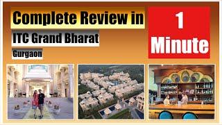 ITC Grand Bharat Review in One Minute| Best luxury hotel in Gurgaon| Weekend Gateways from Delhi