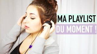 MA PLAYLIST DU MOMENT ! - Horia