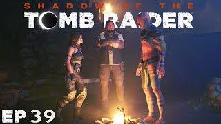 Shadow of the Tomb Raider - EP39 - Path of Fear