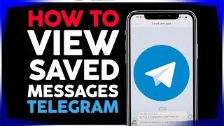 How to View Your Saved Message on Telegram