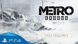 Metro Exodus | Title Sequence | PS4