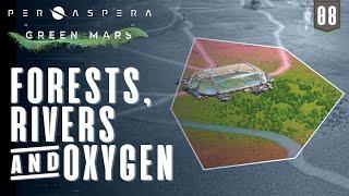 Creating the first FORESTS and RIVERS in PER ASPERA - GREEN MARS! (EP 08)