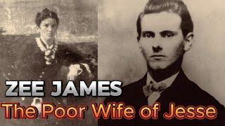 Zee James - The Poor Wife Of Notorious Outlaw Jesse James