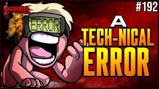 A TECH-NICAL ERROR -  The Binding Of Isaac Repentance+ 192