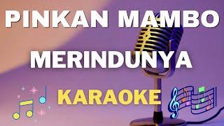 Pinkan Mambo - Merindunya - Karaoke tanpa vocal