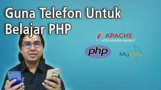 Belajar PHP Dan MySQL Menggunakan Telefon Pintar