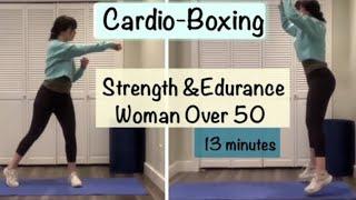 Cardio-Boxing Workout, Build Strength and Endurance Over 50.-No equipment - 2 weeks