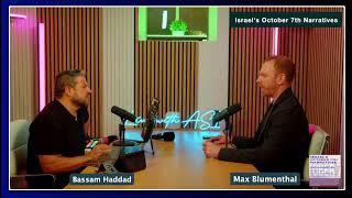 Israel’s October 7th Narratives - With Max Blumenthal